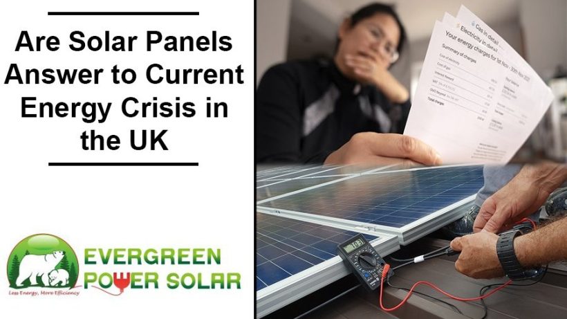 Are Solar Panels Answer to Current Energy Crisis in the UK