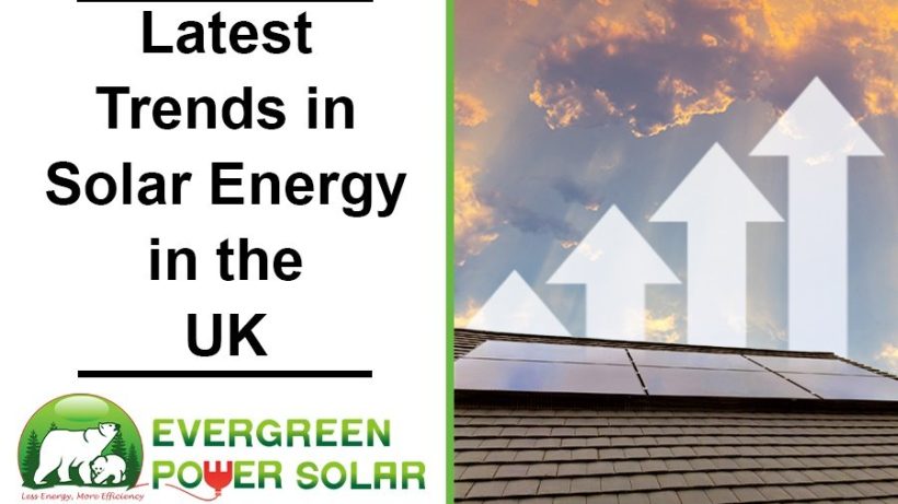 Latest Trends in Solar-Energy in the UK